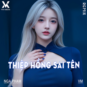 Thiệp Hồng Sai Tên (Remix)