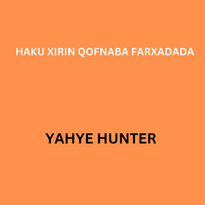 Haku Xirin Qofnaba Farxadada