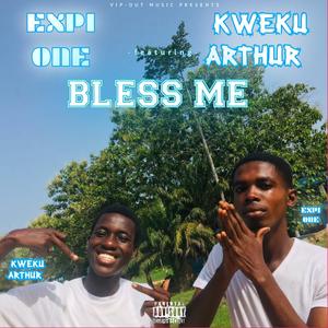 BLESS ME (feat. Kweku Arthur)
