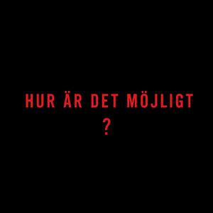 Hur är det möjligt