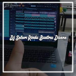 DJ Salam Rindu Buatmu Disana Breakbeat