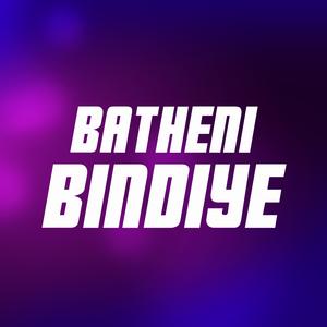 Batheni Bindiye