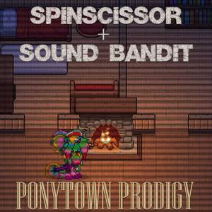 Pony Town Prodigy (feat. SOUND BANDIT)