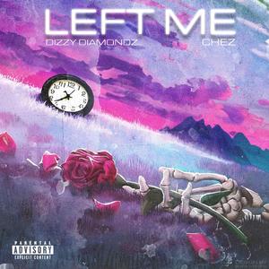 Left Me (feat. CHEZ)