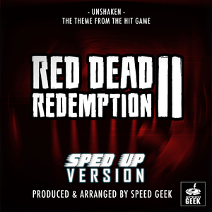 Unshaken (From "Red Dead Redemption II") (Sped-Up Version)