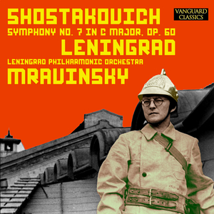 Shostakovich:Symphony No. 7 in C Major "Leningrad", Op. 60