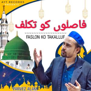 Faslon Ko Takalluf Hai Humse Agar