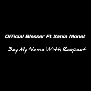 Say My Name With Respect