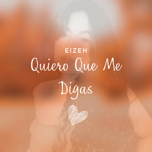 Quiero Que Me Digas