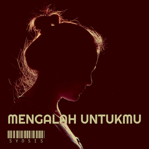 Mengalah Untukmu