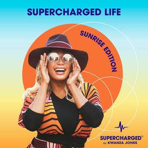 SUPERCHARGED Life (feat. Kwanza Jones, Matty & The Musical Doc) (Sunrise Edition)