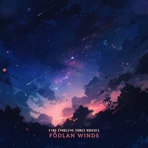 Fódlan Winds (From "Fire Emblem: Three Houses")