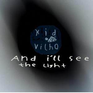 and i'll see the light