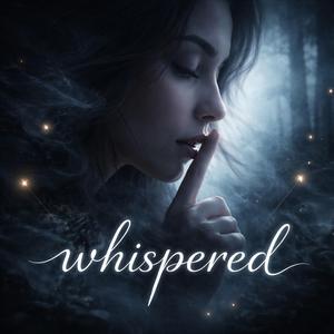 Whispered