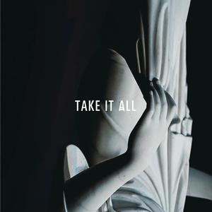 Take It All