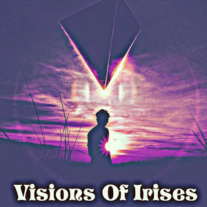 Visions Of Irises