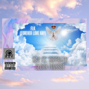 FLK (Forever Love Kay) (feat. Sippa5th & Krazy Kay)