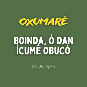 Oxumarê - Boindá, Ódan Icumê Óbucó