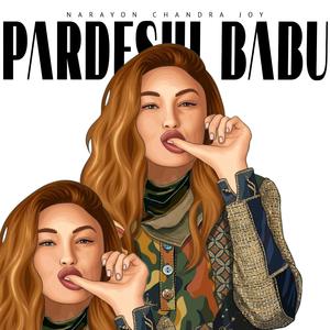 PARDESHI BABU (FREESTYLE)