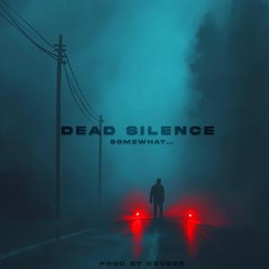 DEAD SILENCE (feat. KevGee)