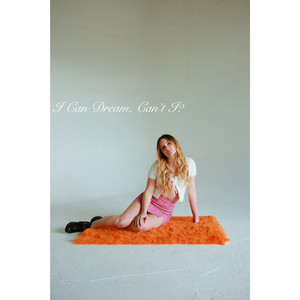 I Can Dream, Can't I?