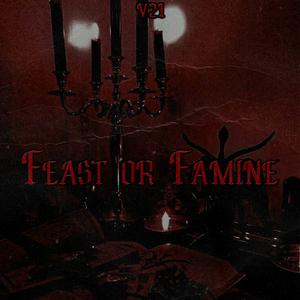 Feast or Famine
