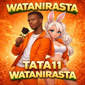 TATA11 -WATANI RASTA (WATASHI WA STAR)