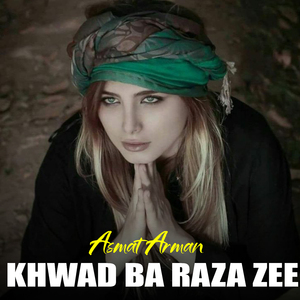 Khwad Ba Raza Zee