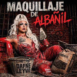Maquillaje De Albañil (Soporta Perrx)