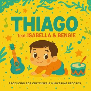 Thiago (feat. Isabella & Bengie)