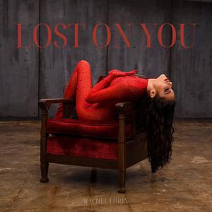 Lost On You