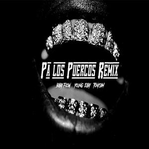 PA LOS PUERCOS (Con Baby Flow,Yuong Eiby)