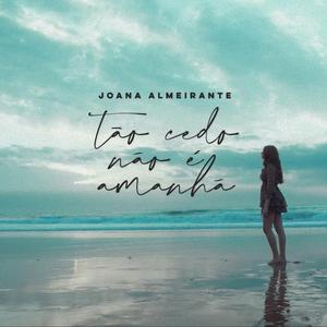 Tão cedo não é amanhã