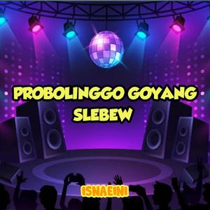 Probolinggo Goyang Slebew