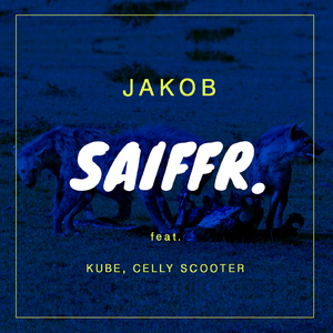 SAIFFR (feat. Kube & Celly Scooter)