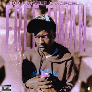 Free Twan (feat. WopDell)