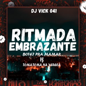 Ritmada Embrazante - Botei pra Mamar Vs Toma Toma na Xereca