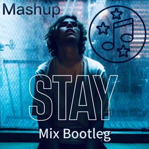 Umbrella & STAY (BOOTLEG MIX Mashup )