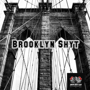 BROOKLYN SHYT