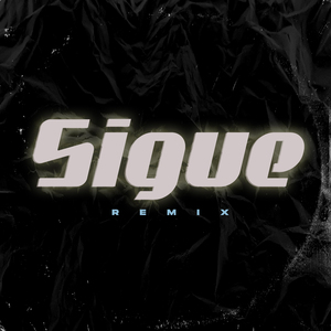 Sigue (Remix)