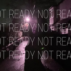 Not Ready