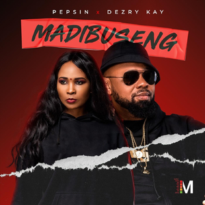 Madibuseng (feat. Dezry Kay)