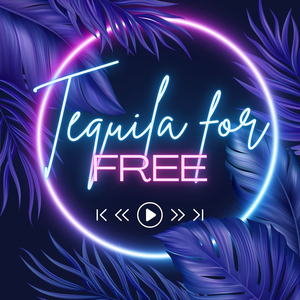 Tequila for Free