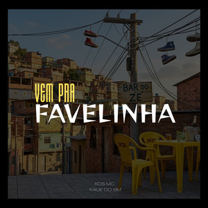 Vem pra Favelinha