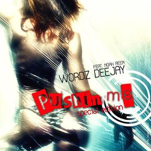 Pushin me (Extended Version)