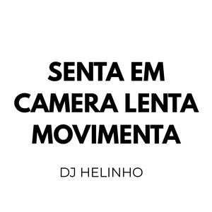 Senta em Camera Lenta, Movimenta (Ritmado)