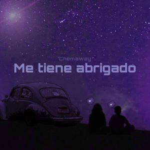 Me Tiene Abrigado