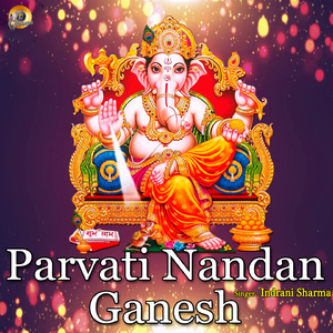 Parvati Nandan Ganesh