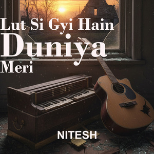 Lut si gyi hain Duniya Meri