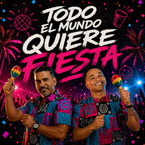 Todo el Mundo Quiere Fiesta (Cover)